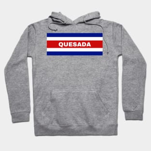 Quesada City in Costa Rican Flag Colors Hoodie